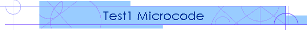 Test1 Microcode
