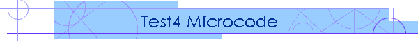 Test4 Microcode